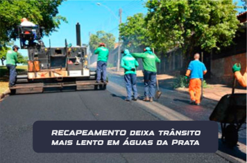RECAPEAMENTO ASFÁLTICO CAUSA LENTIDÃO NO TRÂNSITO EM ÁGUAS DA PRATA