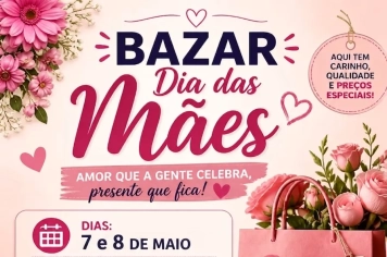 Bazar do Fundo Social de Águas da Prata oferece opções exclusivas de presentes para o Dia das Mães