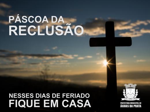 NESTA PÁSCOA, NÃO VENHA PARA ÁGUAS DA PRATA - FIQUE EM CASA