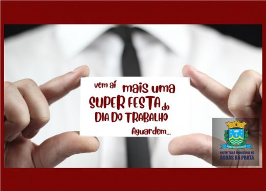 VEM AÍ A FESTA DO TRABALHADOR NA PRAÇA DE ESPORTES