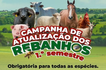 Atenção Produtores Rurais: Campanha de Atualização de Rebanhos 2026 já começou