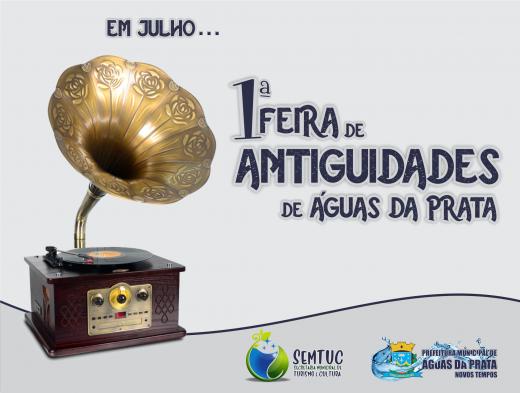 VEM AÍ A PRIMEIRA FEIRA DE ANTIGUIDADES DE ÁGUAS DA PRATA
